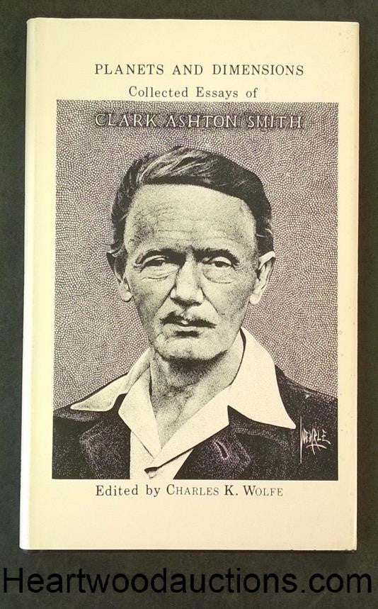 Planets and Dimensions: Collected Essays by Clark Ashton Smith FIRST LT ED