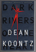 Dark Rivers of the Heart by Dean Koontz (ARC 1st Edition)