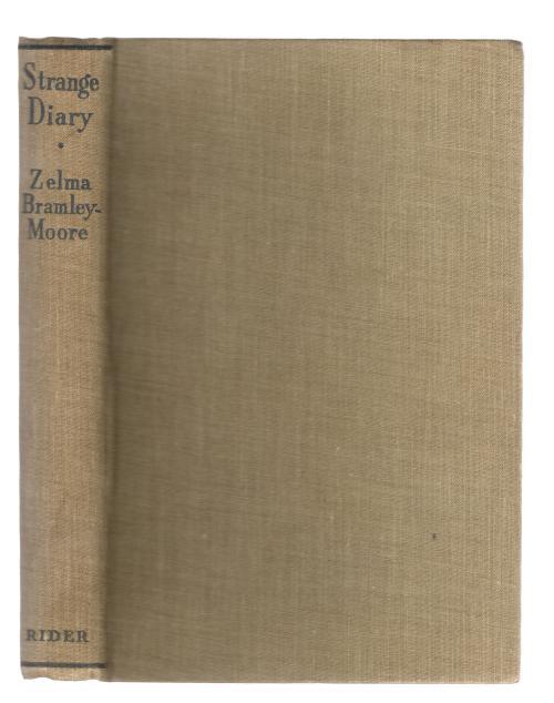 Strange Diary by Zelma Bramley-Moore (First Edition)