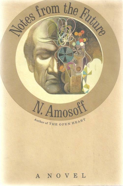 Notes From The Future by N. Amosoff