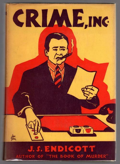 Crime, Inc. by J. S. Endicott (First Edition)