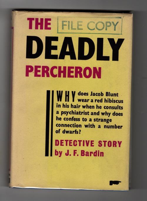 Deadly Percheron by J.F. Bardin (First UK Edition) Gollancz File Copy