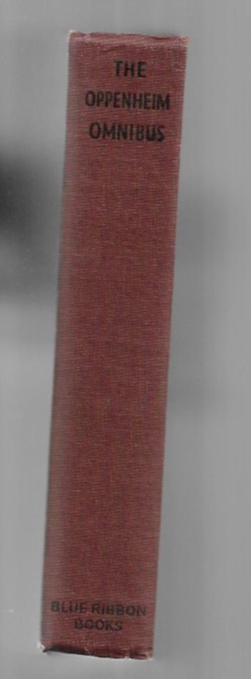 The Oppenheim Omnibus by E. Phillips Oppenheim (Reprint)