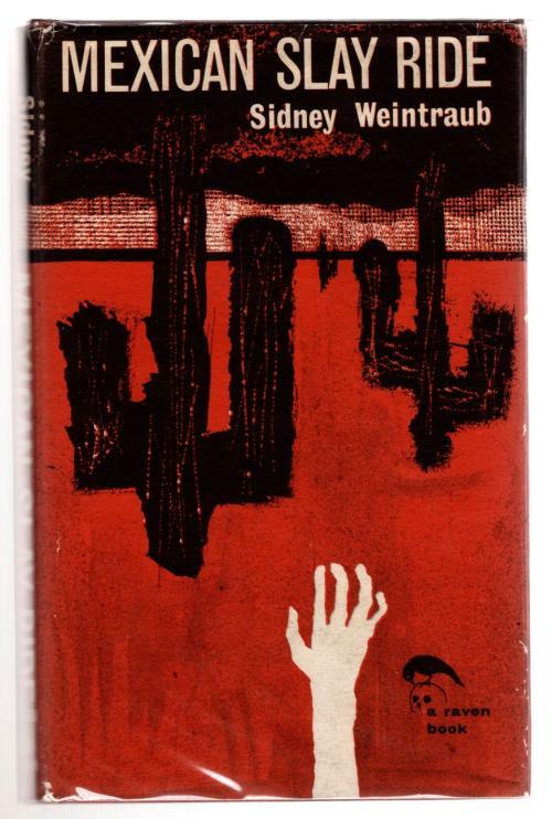 Mexican Slay Ride by Sidney Weintraub (First Edition)