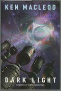 Dark Light by Ken Macleod (First Edition)