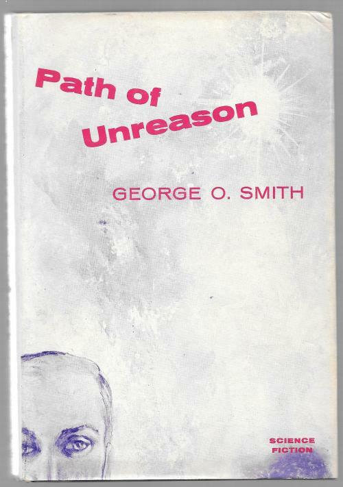 Path of Unreason by George O. Smith