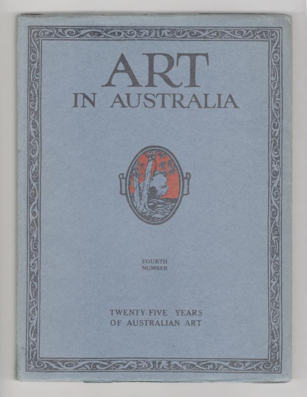 Art in Australia: Twenty-Five Years of Australian Art (Fourth Number)