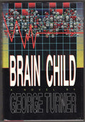 Brain Child by George Turner (First Edition)