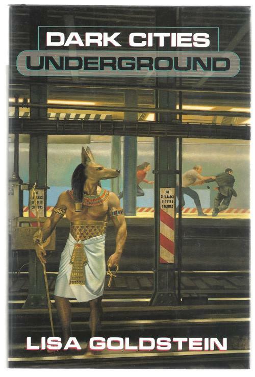 Dark Cities Underground by Lisa Goldstein (First Edition)