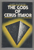The Gods of Cerus Major by Gary Alan Ruse (First Edition)