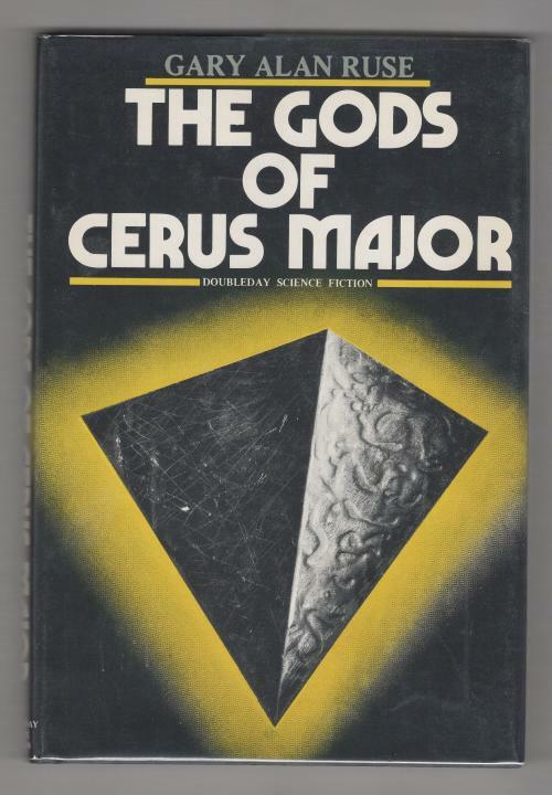 The Gods of Cerus Major by Gary Alan Ruse (First Edition)