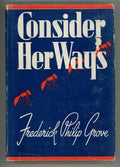 Consider Her Ways by Frederick Philip Grove (First Edition)