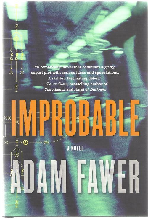 Improbable by Adam Fawer (First Edition) Signed
