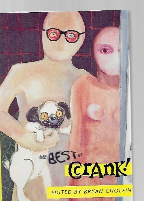 The Best of Crank by Bryan Cholfin (First Edition)
