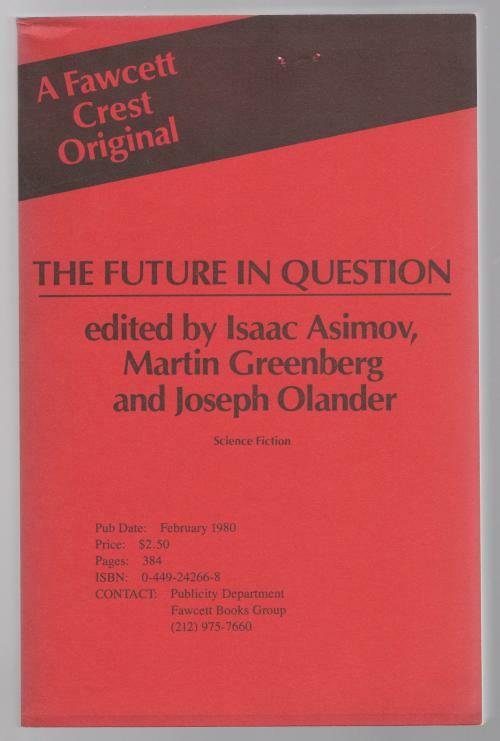 The Future in Question by Asimov, Greenberg, & Olander (Editors) Proof