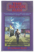 The Silicon Man by Charles Platt (First Edition)