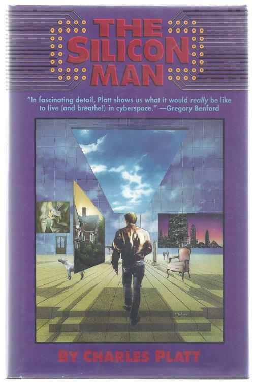 The Silicon Man by Charles Platt (First Edition)