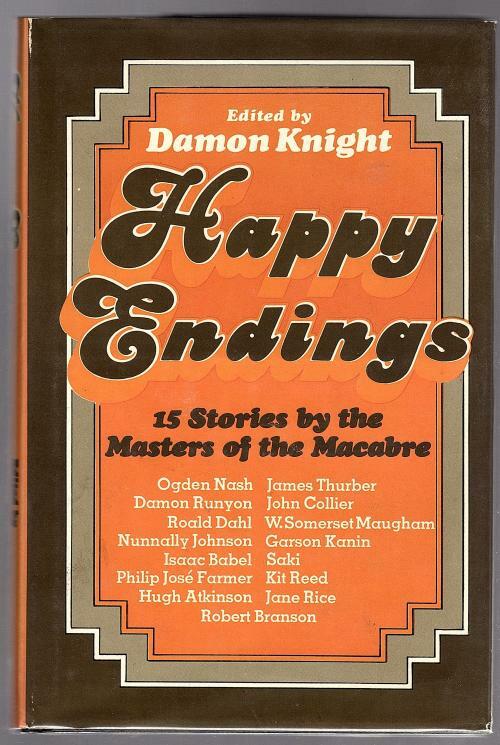 Happy Endings by Damon Knight (editor) First Edition.