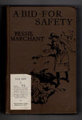 A Bid For Safety by Bessie Marchant (Rare DJ) Publisher's Copy