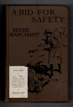 A Bid For Safety by Bessie Marchant (Rare DJ) Publisher's Copy