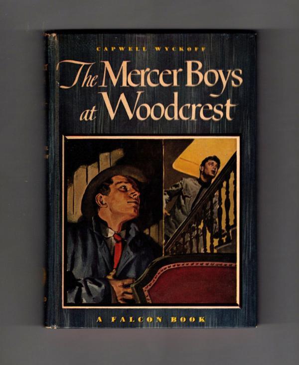 The Mercer Boys at Woodcrest by Capwell Wyckoff (First Thus)