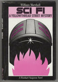 SCI FI: A Yellowthread Street Mystery by William Marshall (First U.S. Edition)