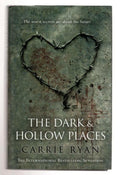 The Dark & Hollow Places by Carrie Ryan (First UK Edition) File Copy