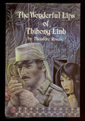 The Wonderful Lips of Thibong Linh by Theodore Roscoe (First Edition)