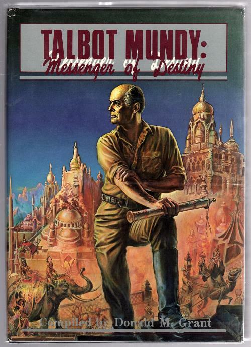 Talbot Mundy: Messenger of Destiny by Donald M. Grant (First Edition)