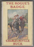 Rogue's Badge by Charles Neville Buck (First Edition) Hubin Listed Scarce DJ