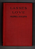 Lasses Love: A Romance of the Old-Time Moors by Halliwell Sutcliffe (File Copy)