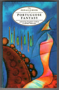The Dedalus Book of Portuguese Fantasy by Eugenio Lisboa (ed.) Helder Macedo ...