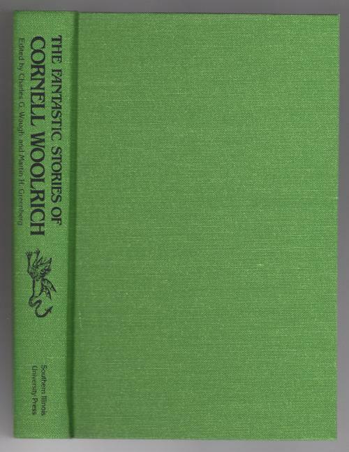 The Fantastic Stories of Cornell Woolrich by Cornell Woolrich 1st edition