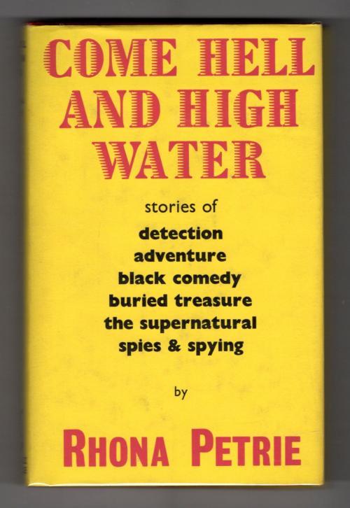 Come Hell and High Water by Rhona Petrie (First Edition) Gollancz File Copy