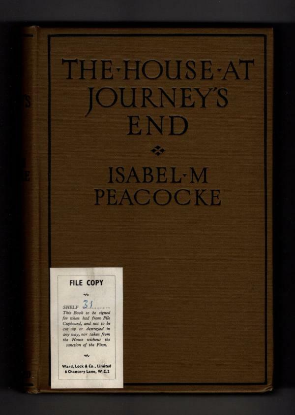 The House at Journey's End by Isabel M. Peacocke (1st Edition) Ward Lock File...
