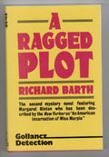 A Ragged Plot by Richard Barth (First Edition) File Copy