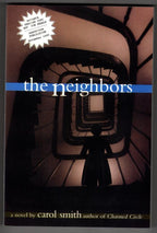 The Neighbors by Carol Smith (First Edition) ARC / Advance Reading Copy