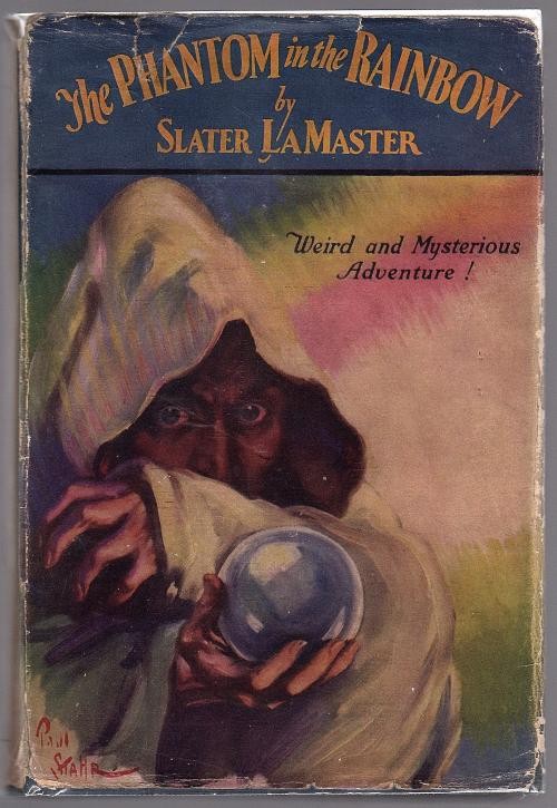 The Phantom in the Rainbow by Slater La Master (First Edition)