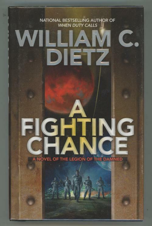 A Fighting Chance by William C. Dietz (First Edition)