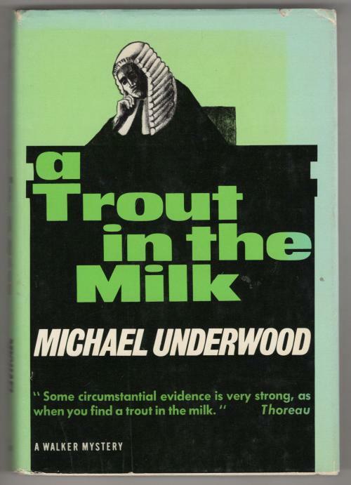 A Trout in the Milk by Michael Underwood (First U.S. Edition)