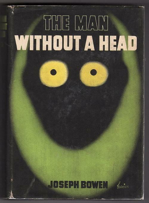 The Man Without a Head by Joseph Bowen (First Edition)
