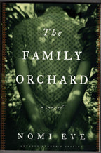 The Family Orchard by Nomi Eve (First Edition) ARC / Advance Reading Copy