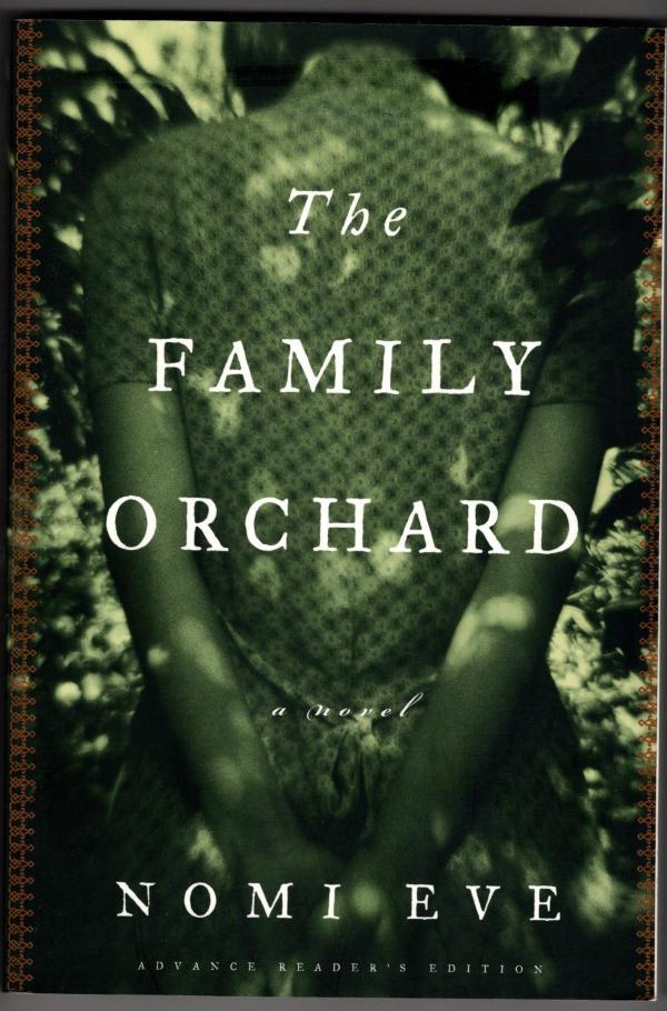 The Family Orchard by Nomi Eve (First Edition) ARC / Advance Reading Copy