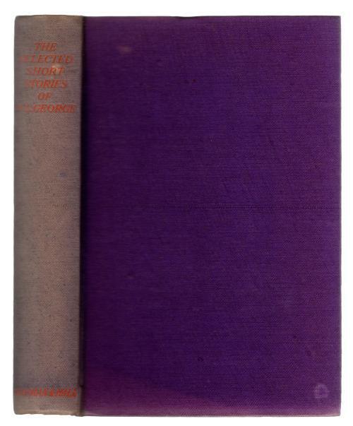 The Selected Short Stories of W.L. George (First Edition)