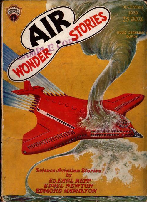 Air Wonder Stories Dec 1929 Paul Cvr; Edmond Hamilton