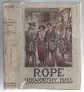 Rope by Holworthy Hall (First Edition)