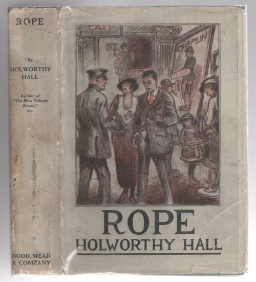 Rope by Holworthy Hall (First Edition)