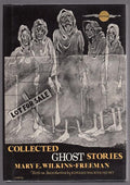 Collected Ghost Stories by Mary E. Wilkins-Freeman (First Edition)