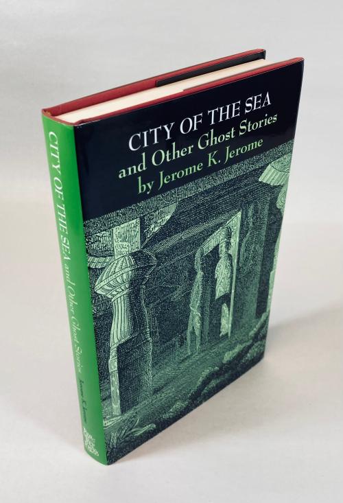 City of the Sea and Other Ghost Stories by Jerome K. Jerome (Ash-Tree Press)