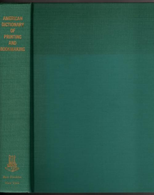 American Dictionary of Printing and Bookmaking (Reprint Edition)